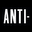 ANTI-