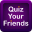 Quiz Your Friends