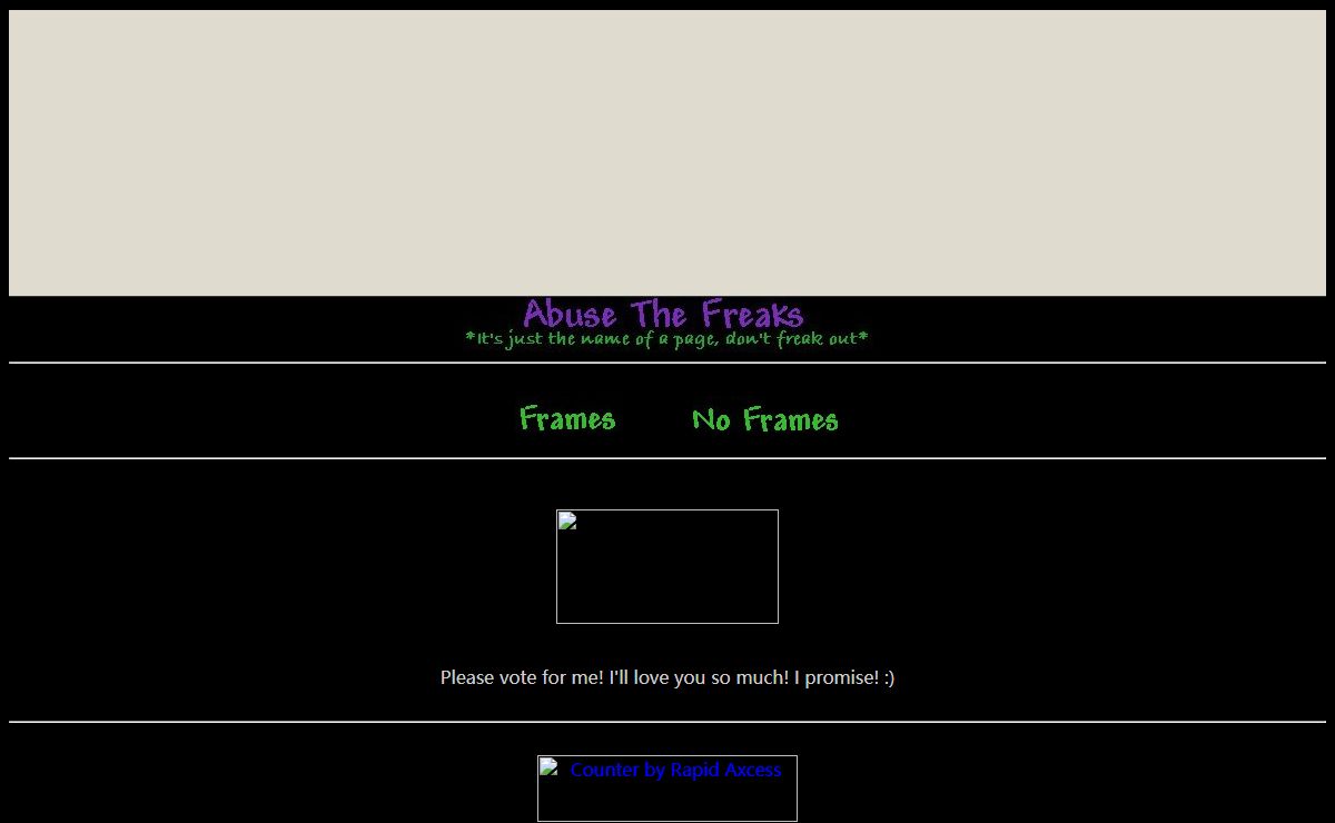 Abuse The Freaks- *It's just the name of a page, don't freak out*