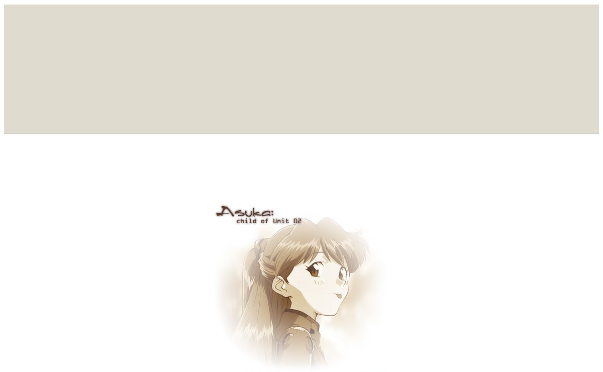 -<< Asuka: child of unit 2 >>-