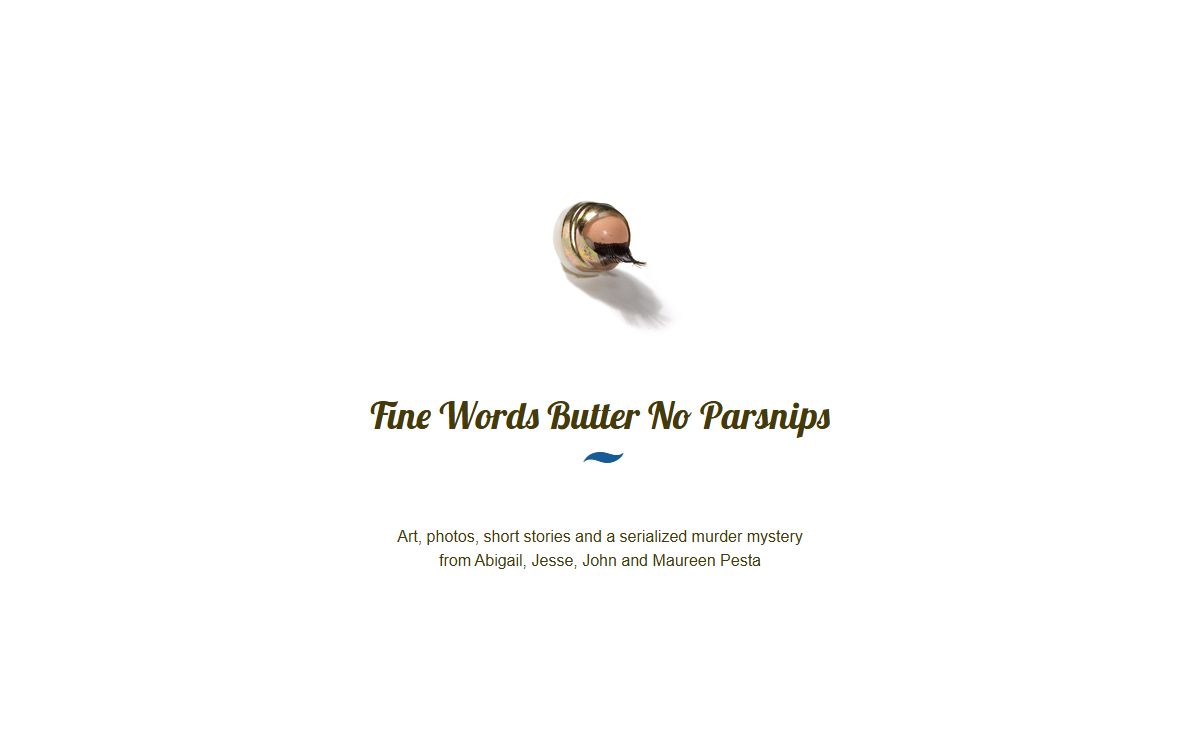 Fine Words Butter No Parsnips :: Fiction, Art, Photos and a Mechanical Eye