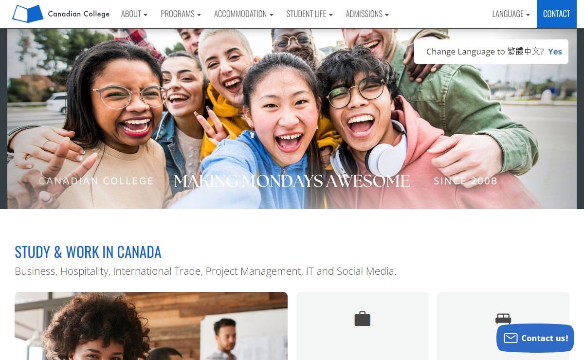 Canadian College, Business Management, Hospitality Management, International Trade, Project Management, IT and Social Media.