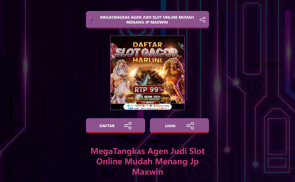 MegaTangkas: Agen Slot Online Dijamin Jp Maxwin