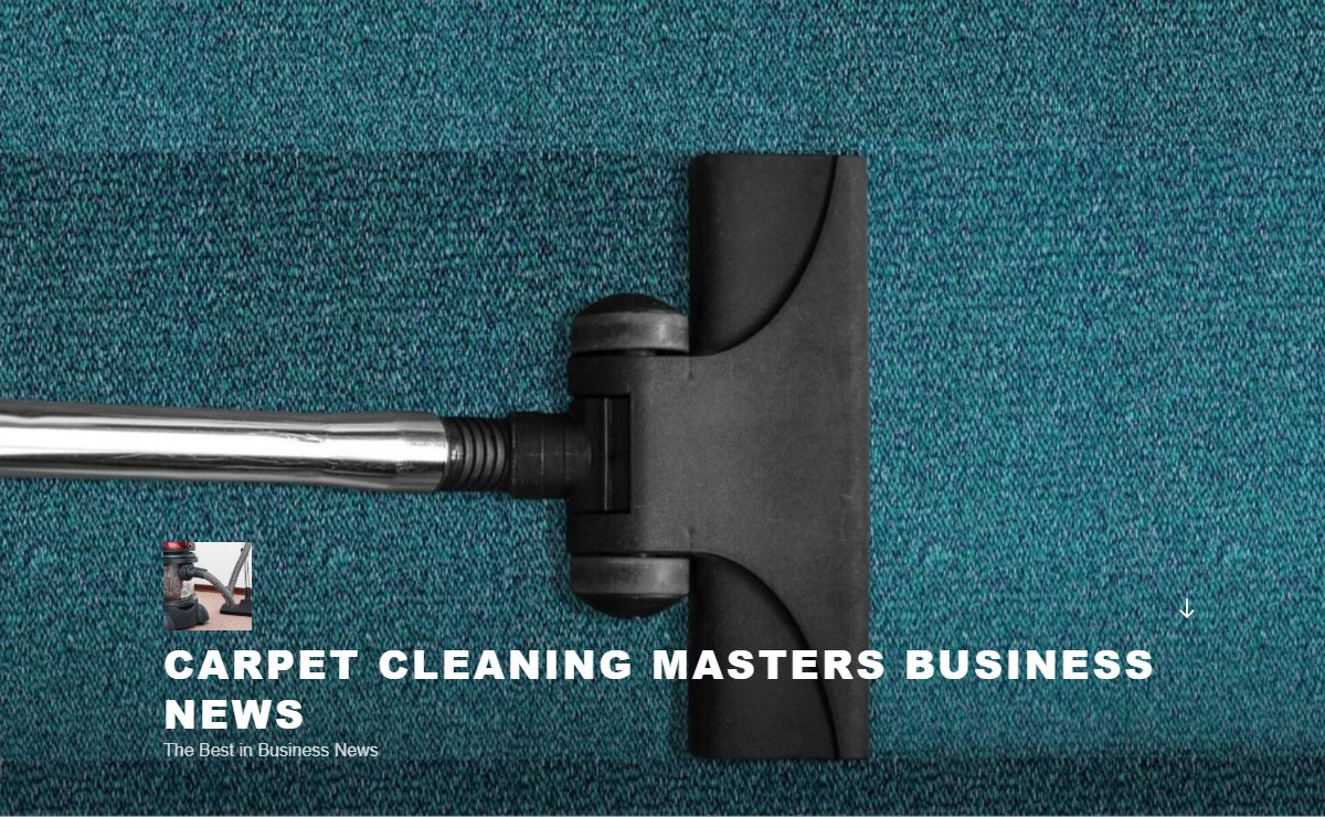 Carpet Cleaning Masters Business News - The Best in Business News