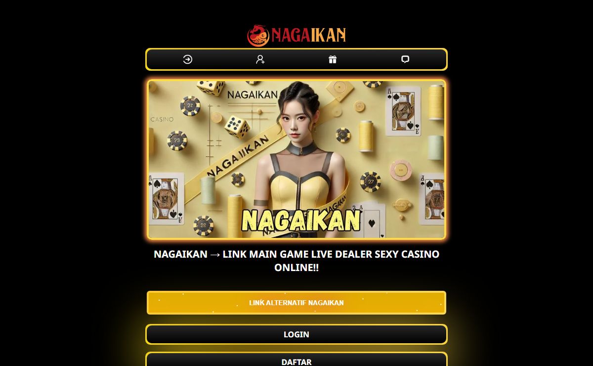 NagaIkan → Link Main Game Live Dealer Sexy Casino Online!!