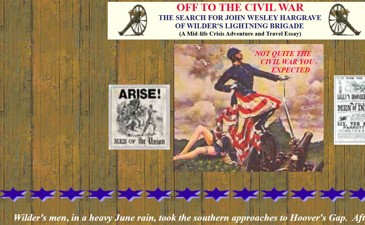 Off To The Civil War--The Search For John Wesley Hargrave of Wilder's Lightning Brigade.
