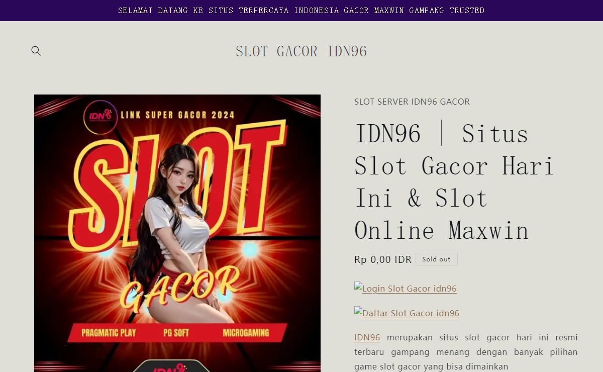 IDN96 | Situs Slot Gacor Hari Ini & Slot Online Maxwin