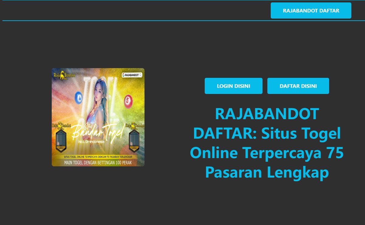 RAJABANDOT DAFTAR: Situs Togel Online Terpercaya 75 Pasaran Lengkap