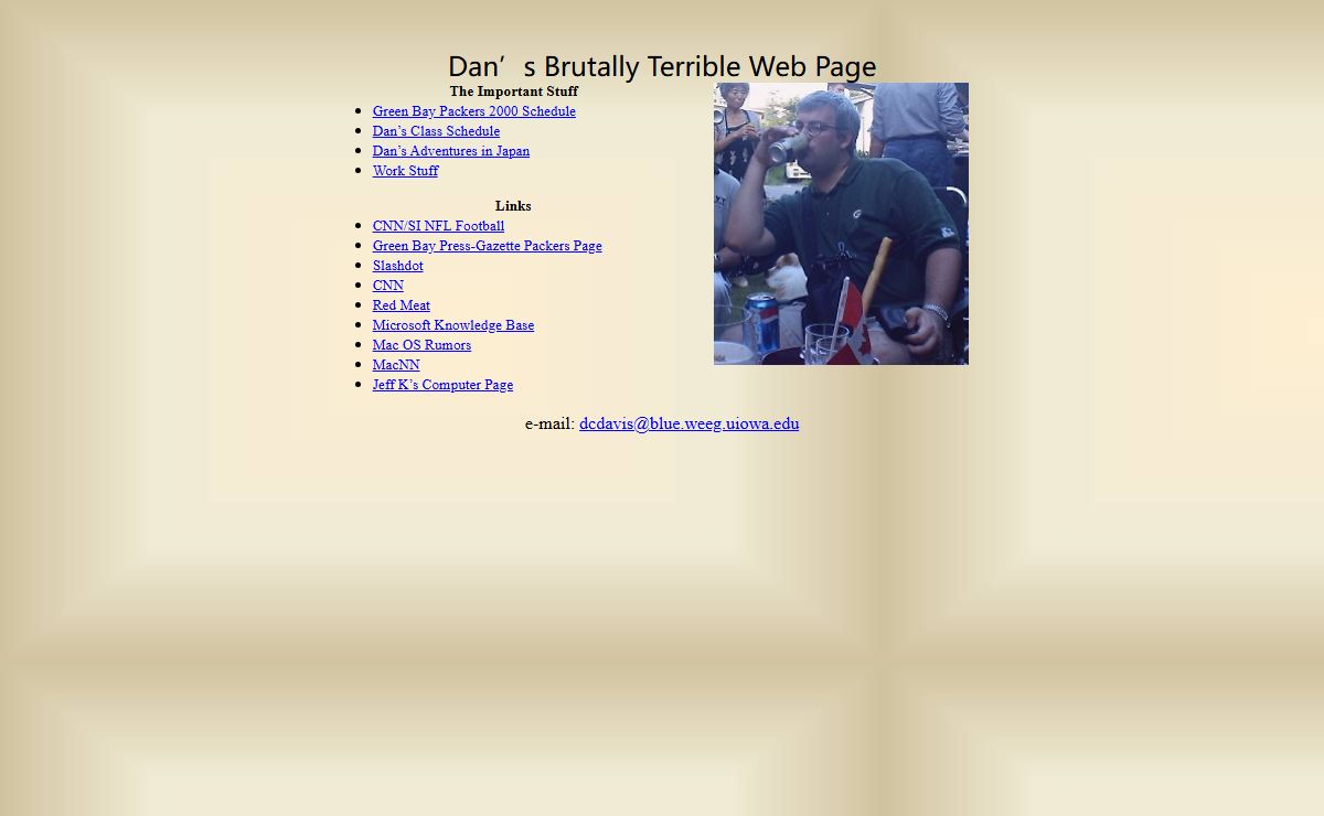 Dan’s Brutally Terrible Web Page