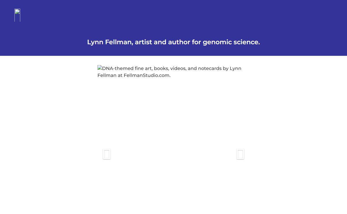 Art and Stories about Genomics by Lynn Fellman - Fellman Studio