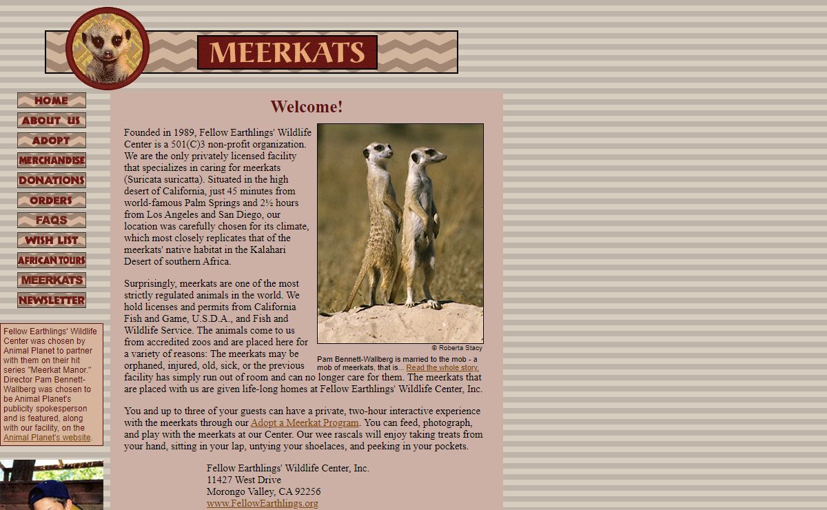 meerkat info from the home of the meerkats Fellow Earthlings' Wildlife Center, Inc.