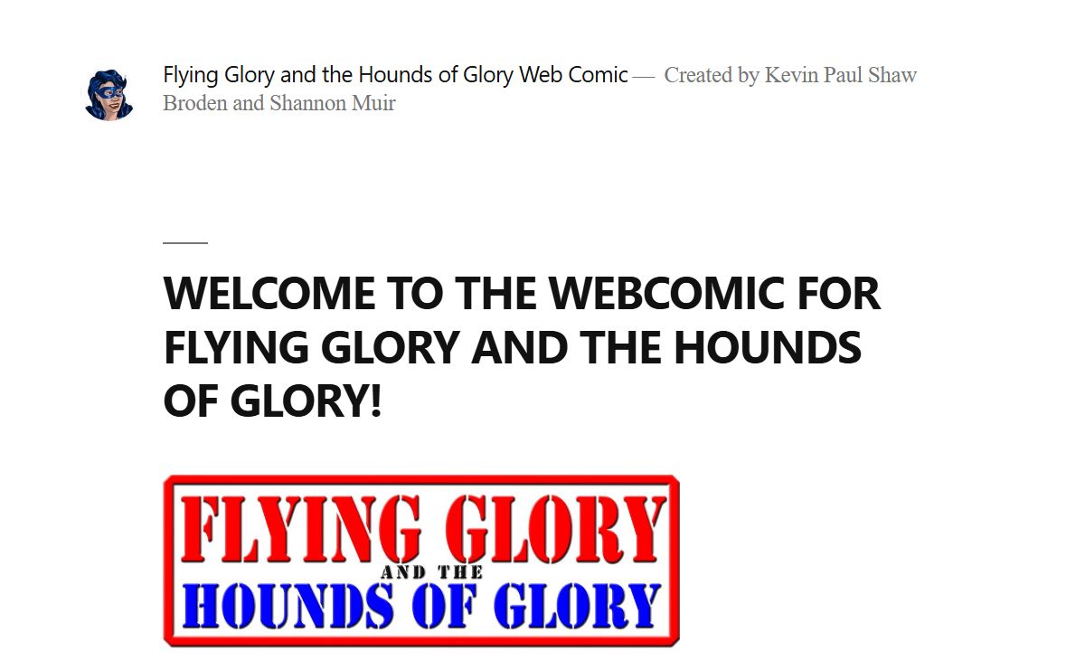 Flying Glory and the Hounds of Glory Web Comic – Created by Kevin Paul Shaw Broden and Shannon Muir