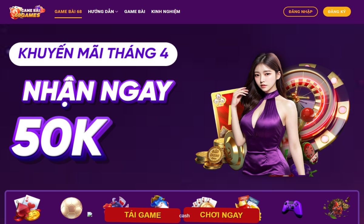 68 Game Bài - Sân Chơi Game Bài Đổi Thưởng Uy Tín Số 1 Châu Á