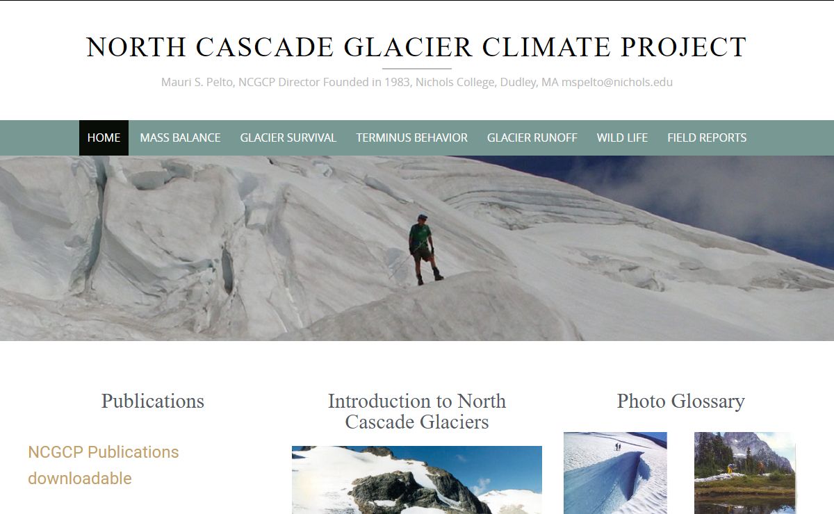 North Cascade Glacier Climate Project – Mauri S. Pelto, NCGCP Director Founded in 1983, Nichols College, Dudley, MA mspelto@nichols.edu