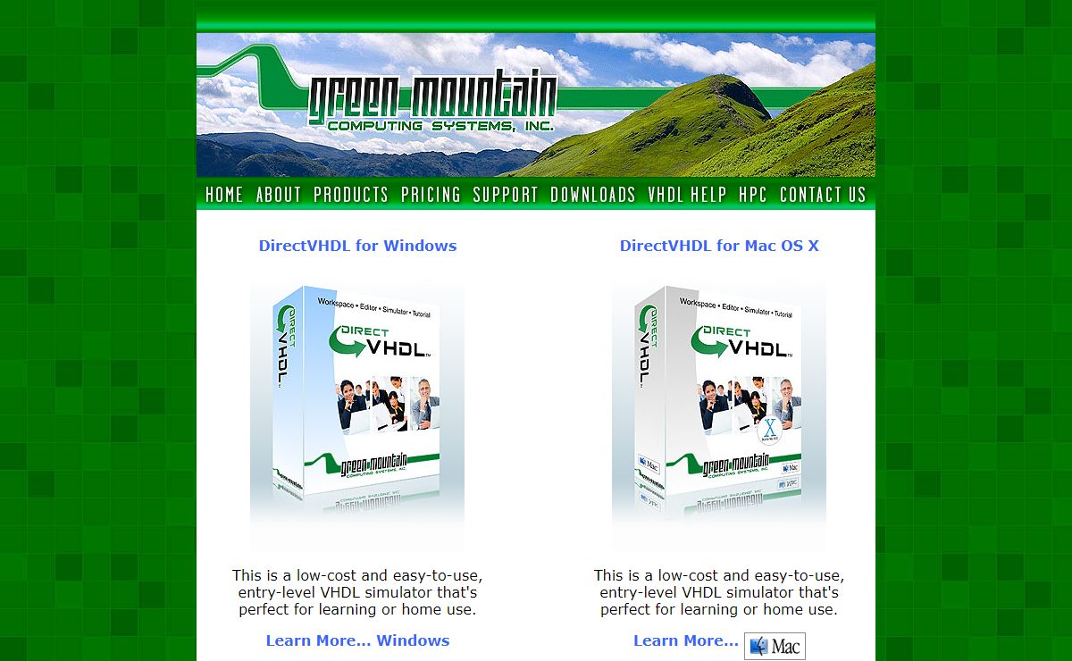 Green Mountain Computing Systems, Inc. includes a free VHDL tutorial, free VHDL evaluation software, and product information about its professional VHDL compilers for Linux and Windows.