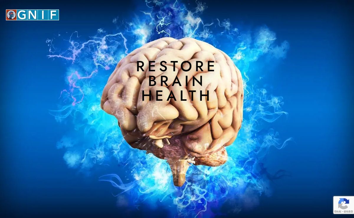 Global Neuroscience Initiative Foundation (GNIF) – Restore Brain Health