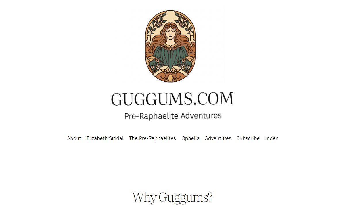 Guggums.com: Pre-Raphaelite Adventures
