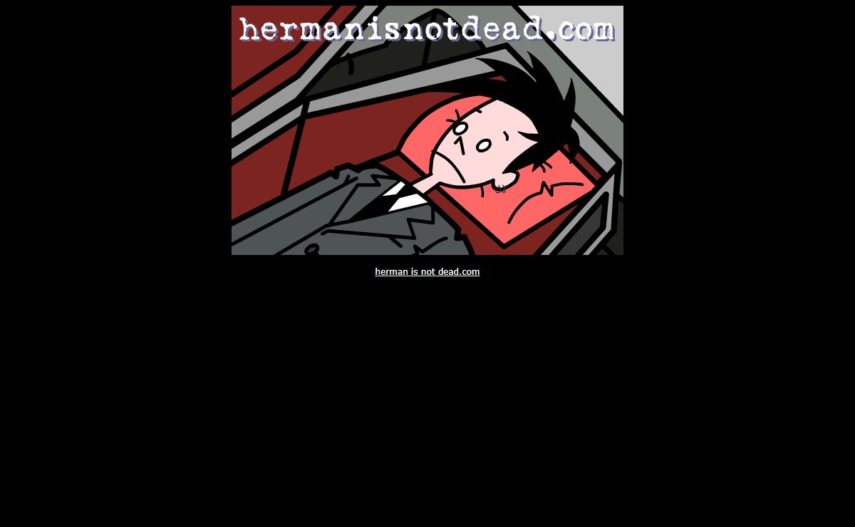 herman is not dead.com