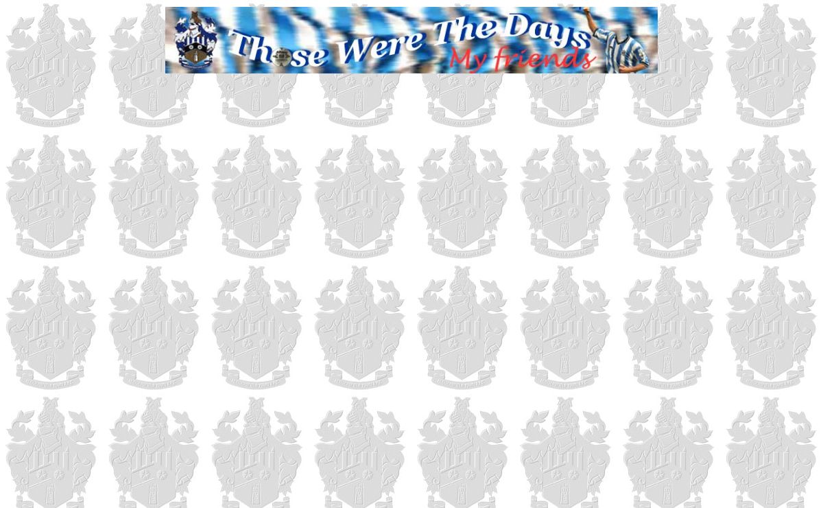 HUDDERSFIELD TOWN DIARY: HUDDERSFIELD TOWN: THOSE WERE THE DAYS MY FRIENDS: HTFC: HTAFC: HUDDERSFIELD: TOWN: TERRIERS: FOOTBALL BOOK: SOCCER BOOK:
