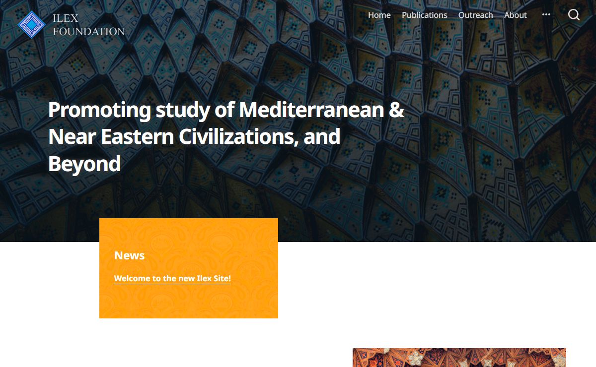 Ilex Foundation - A Non-governmental Organization Promoting the Study of Mediterranean & Near Eastern Civilizations, and Beyond