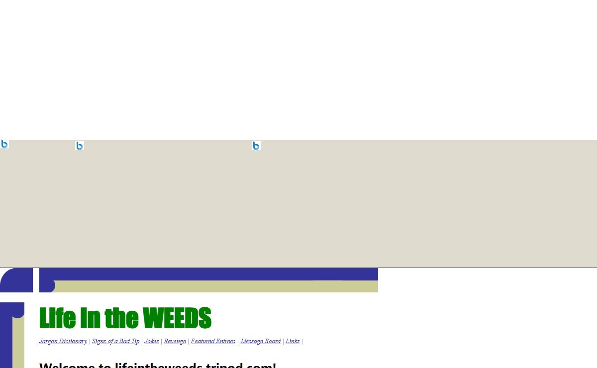 Life in the WEEDS
