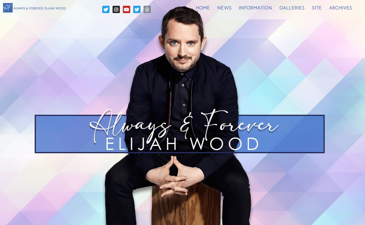 Always & Forever: Elijah Wood