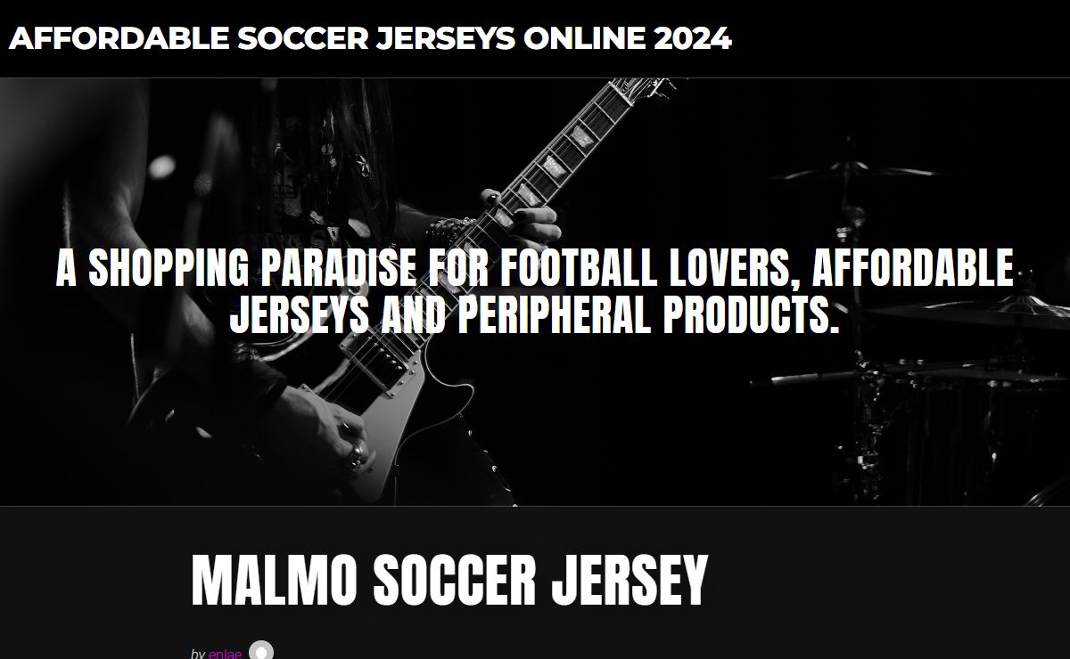 Affordable soccer jerseys online 2024 - A shopping paradise for football lovers, affordable jerseys and peripheral products.