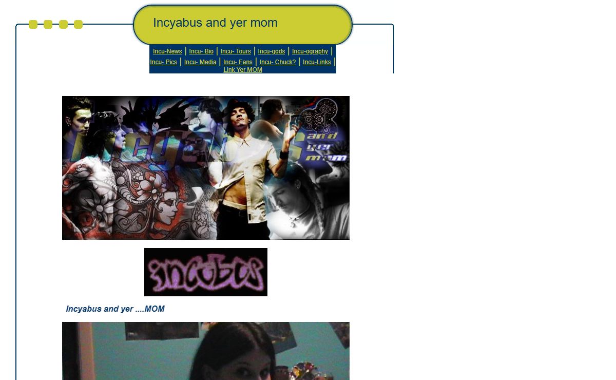 Incyabus and yer mom