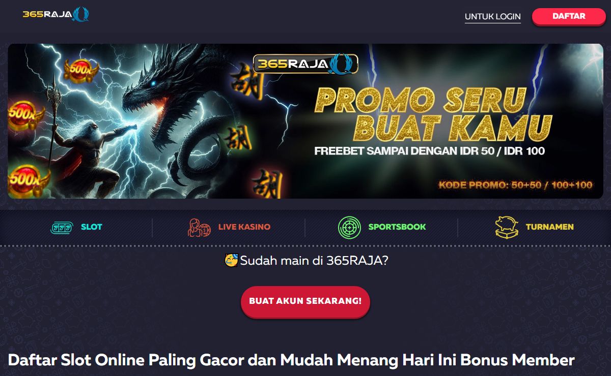 Daftar Slot Online Gacor Hari Ini | Mudah Menang & Bonus Member Terbesar | 365RAJA