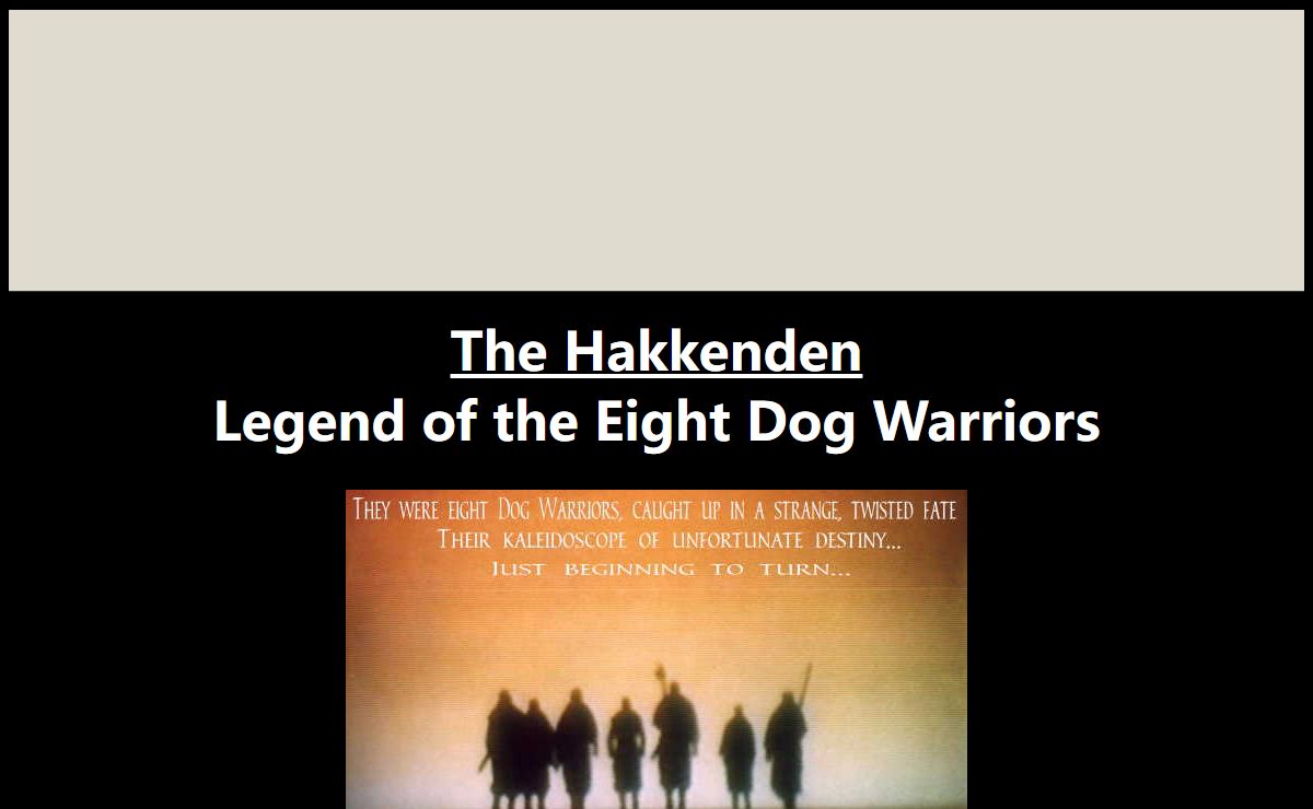 The Hakkenden The Legend of the Eight Dog Warriors