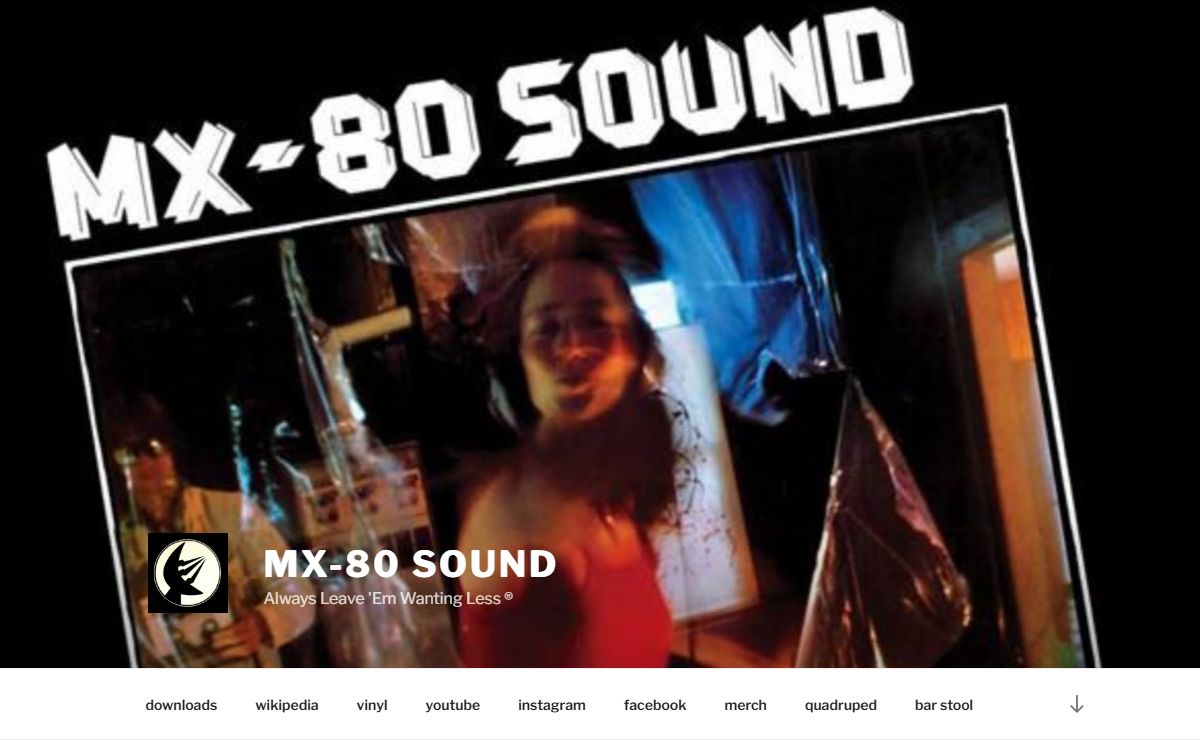 MX-80 SOUND – Always Leave 'Em Wanting Less ®