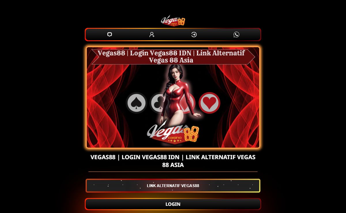 Vegas88 | Login Vegas88 IDN | Link Alternatif Vegas 88 Asia