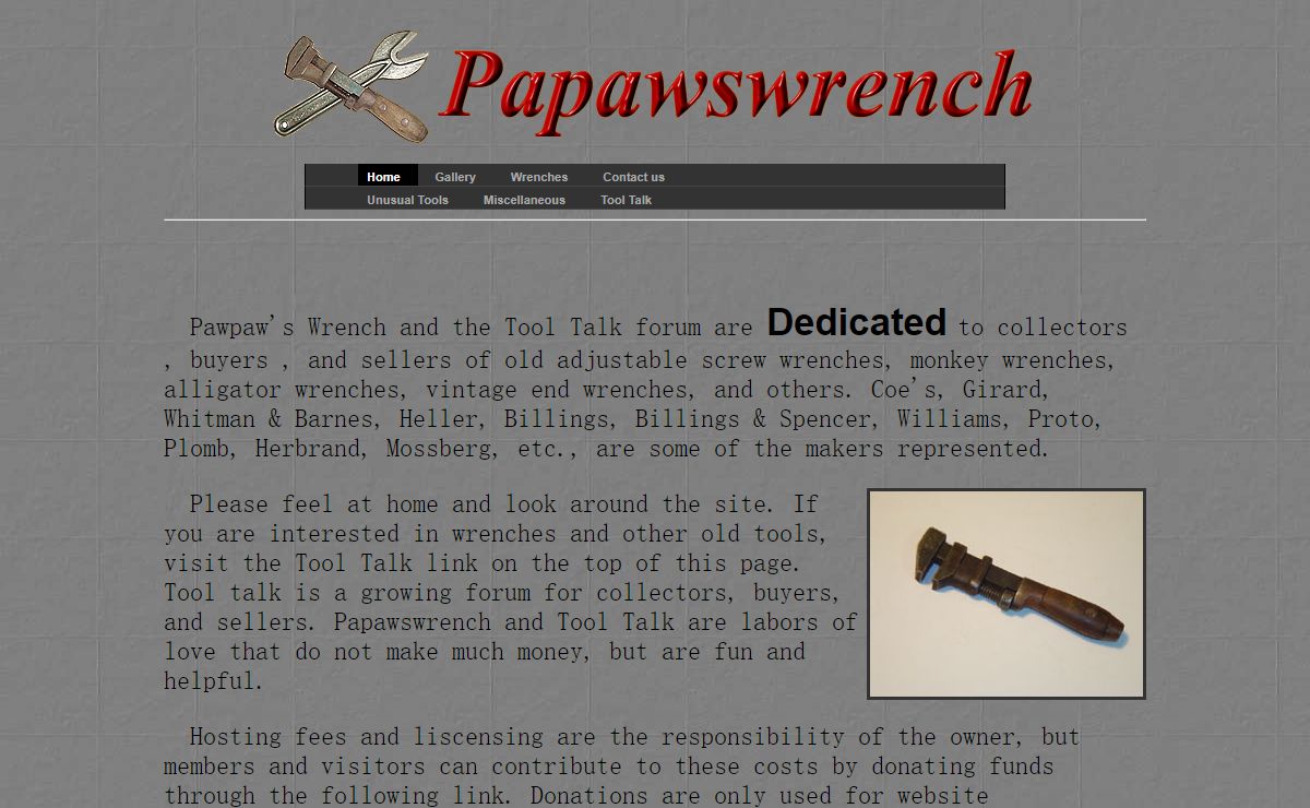 Papawswrench - Dedicated to collectors , buyers , and sellers of old adjustable screw wrenches, monkey wrenches, alligator wrenches , vintage end wrenches , and others .