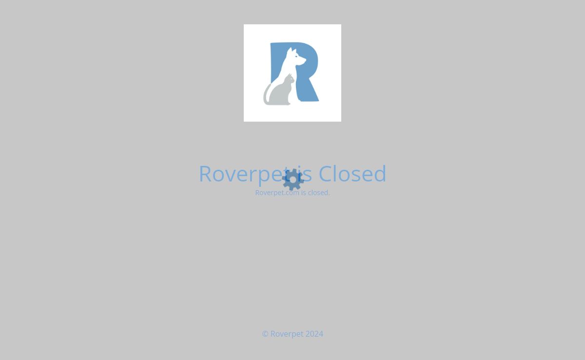 Roverpet is Closed.