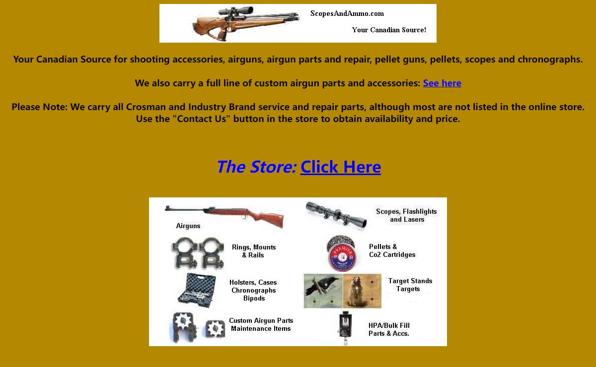 The premier Canadian store for shooting accessories, airguns, pellets, rifle scopes, pistol scopes, chronographs, firearms and accessories. Vendor for airguns and scopes in Canada from manufacturers such as Crosman, Beeman, Bushnell, NCstar, Gamo, Hawke, Hatsan, Daisy, RWS Diana, Weihrauch, BAM, Xisico, Vortek, Woodward, Gamo, Shooting Chrony, Shinsung, Benjamin Sheridan, Remington. Custom airgun parts, airgun service parts and accessories, airgun repair parts, Crosman Authorized Repair Depot, service, parts and tools.