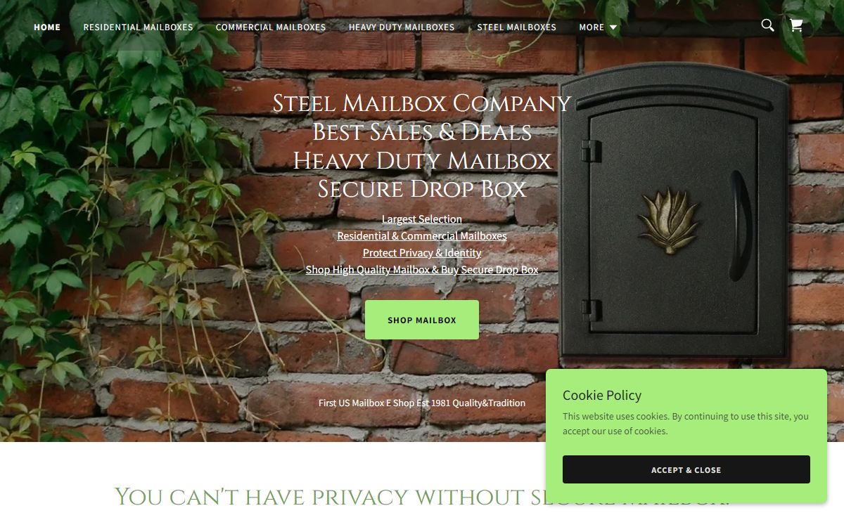 Steel Mailbox Company. Largest selection of High Quality Residential & Commercial Mailboxes & Drop Boxes. Best Mailboxes for Great Prices. First US Mailbox eShop Established 1981.