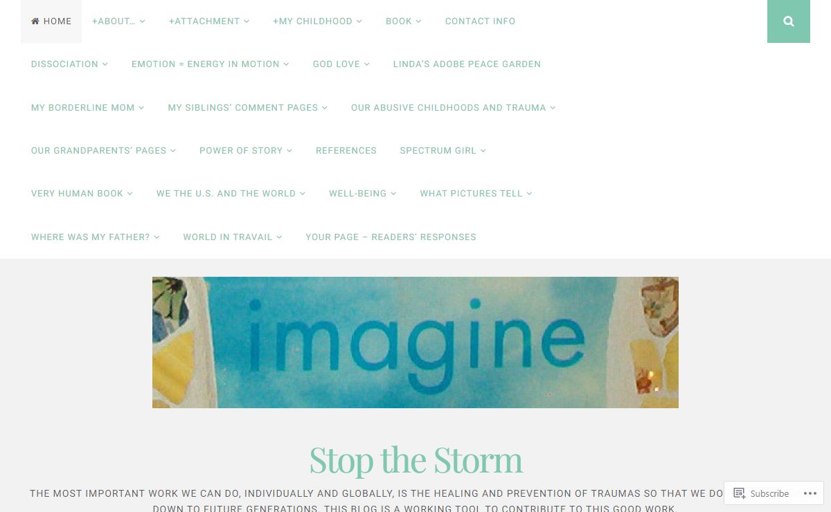 Stop the Storm – The most important work we can do, individually and globally, is the healing and prevention of traumas so that we don't pass them down to future generations. This blog is a working tool to contribute to this good work.