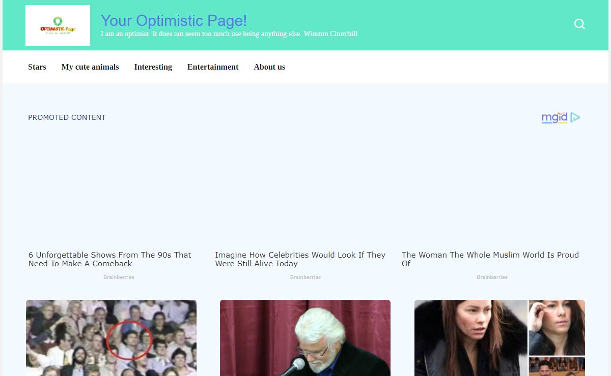 Your Optimistic Page! - I am an optimist. It does not seem too much use being anything else. Winston Churchill
