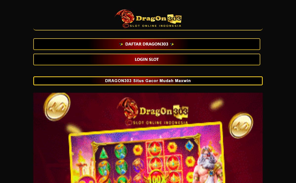 DRAGON303 Situs Gacor Mudah Maxwin