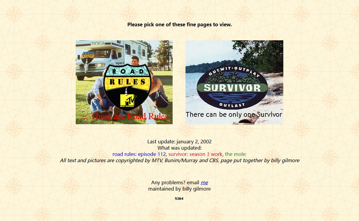 These are Road Rules and There can be only one Survivor