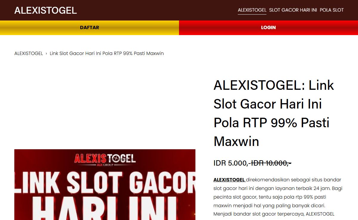 ALEXISTOGEL: Link Slot Gacor Hari Ini Pola RTP 99% Pasti Maxwin