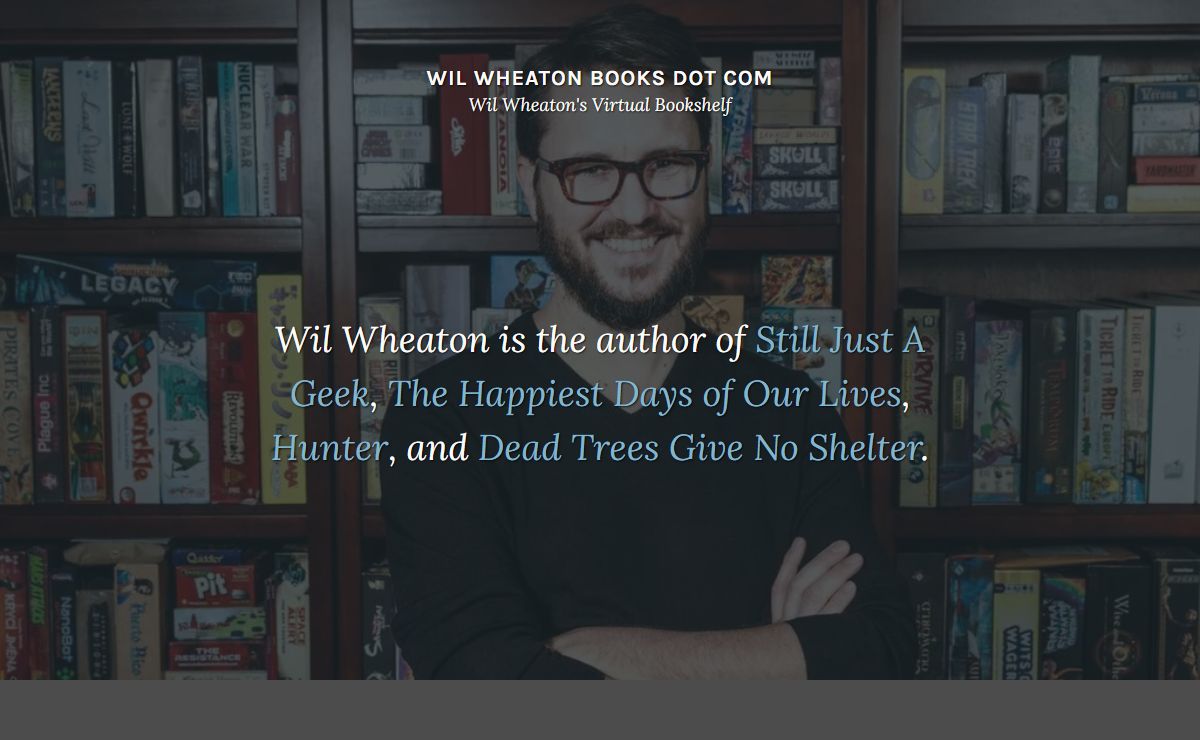 WIL WHEATON BOOKS dot COM – Wil Wheaton's Virtual Bookshelf