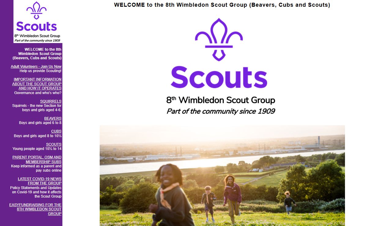 WELCOME to the 8th Wimbledon Scout Group (Beavers, Cubs and Scouts)