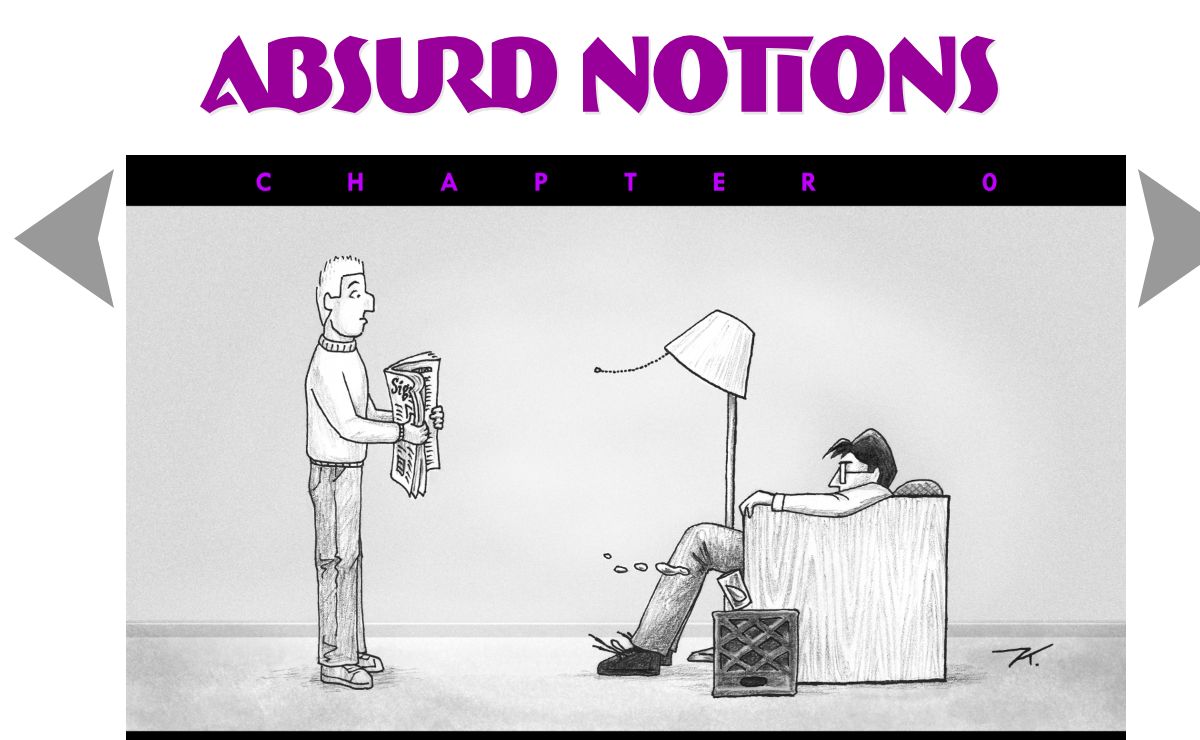 Absurd Notions, Chapter 0
