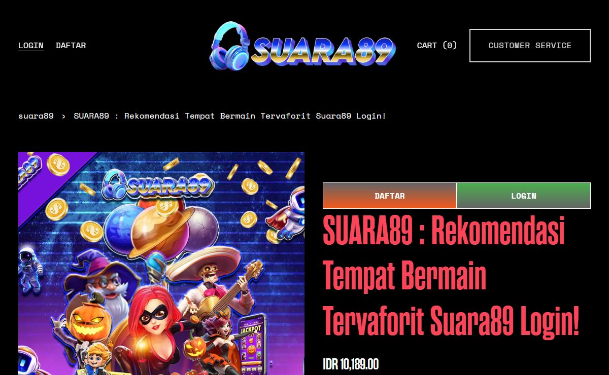 SUARA89 : Rekomendasi Tempat Bermain Tervaforit Suara89 Login!
