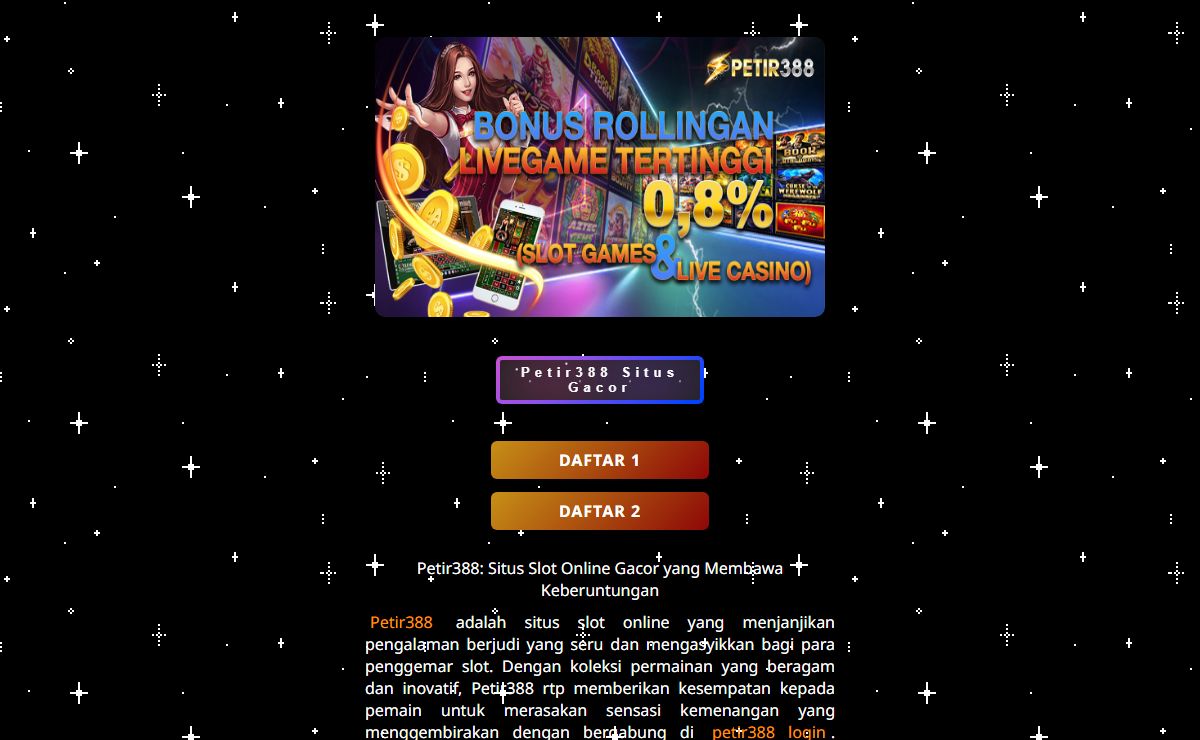 Petir388: Situs Slot Online Gacor yang Membawa Keberuntungan