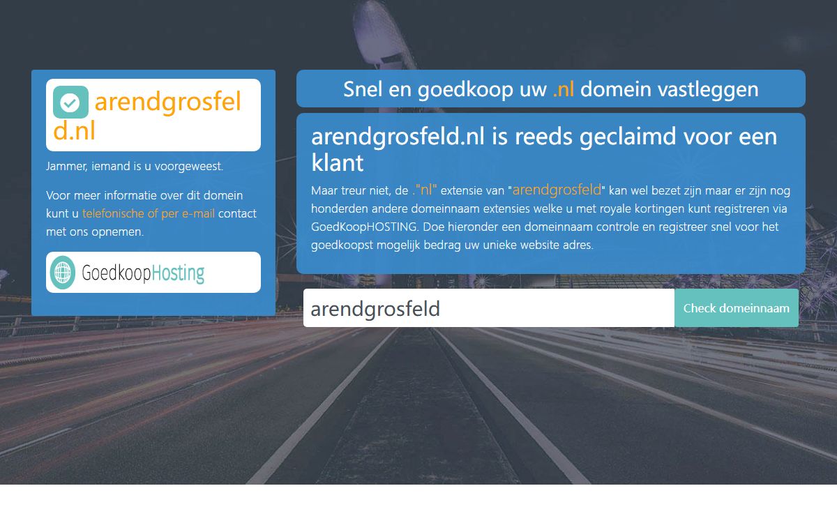 Welkom op arendgrosfeld.nl. Dit domein is geparkeerd voor een klant van GoedkoopHosting.