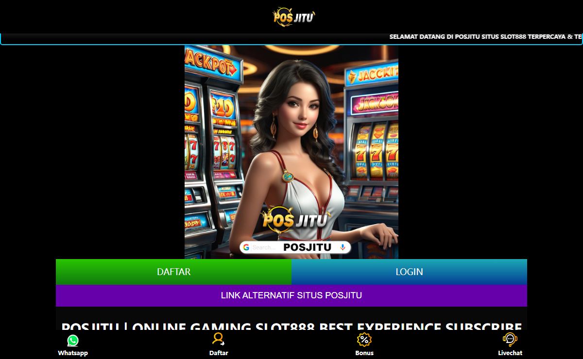 POSJITU | ONLINE GAMING SLOT888 BEST EXPERIENCE SUBSCRIBE NOW