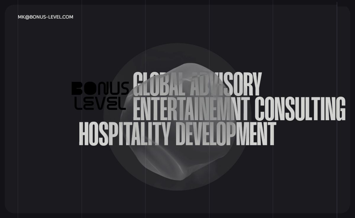BONUS LEVEL - Entertainment Consulting / Global Advisory / Hospitality Development