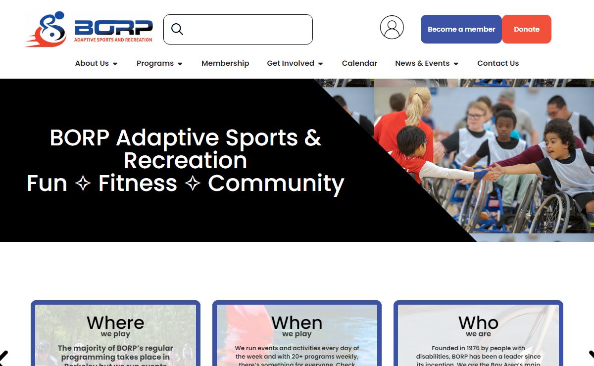 Bay Area Outreach and Recreation Program (BORP) – BORP advances the lives of people with physical disabilities through sports and recreational activities.